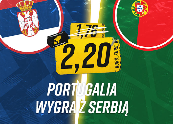 Portugalia pokona Serbię? Zagraj po kursie 2.20!