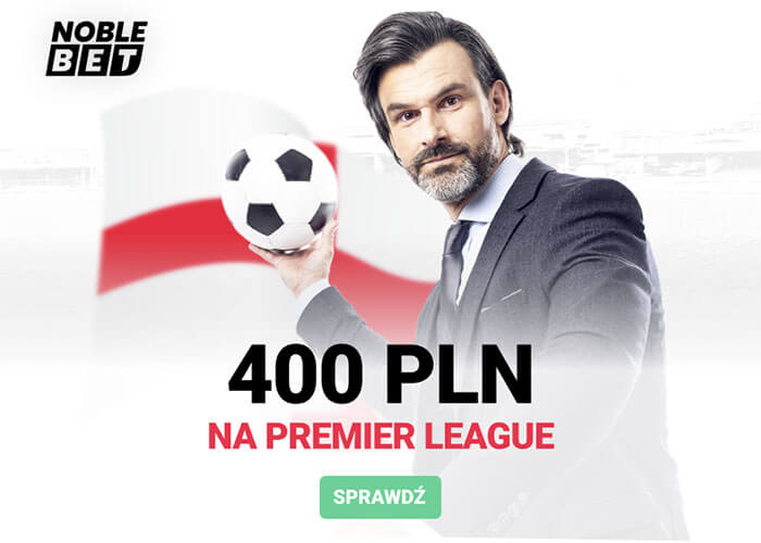 400 PLN na Premier League od NobleBet