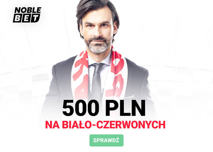 500 PLN na Biało-Czerwonych w NobleBet
