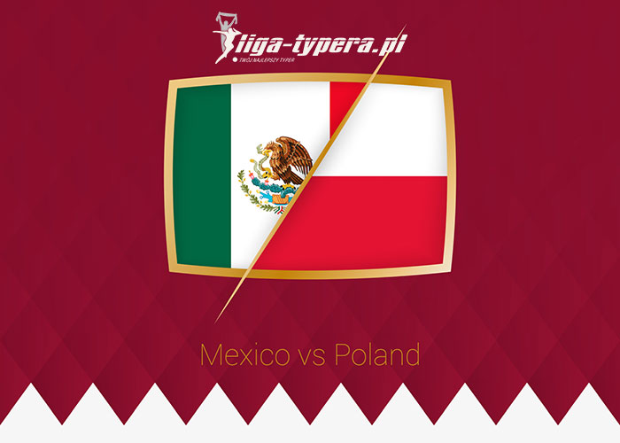 MŚ 2022: Meksyk - Polska